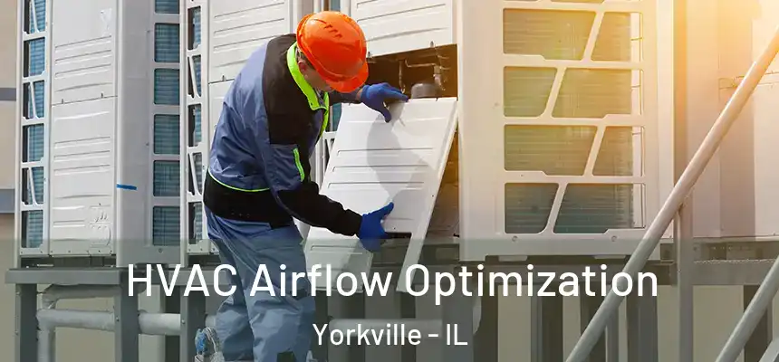  HVAC Airflow Optimization Yorkville - IL